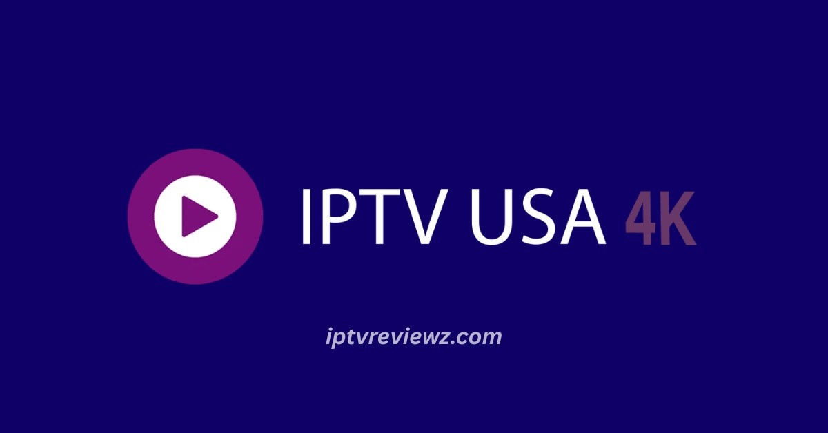 Best IPTV USA 4K